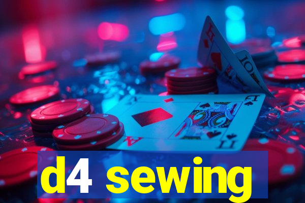 d4 sewing